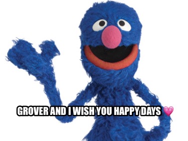 grover-and-i-wish-you-happy-days-