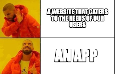 a-website-that-caters-to-the-needs-of-our-users-an-app
