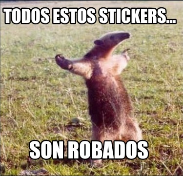 todos-estos-stickers...-son-robados