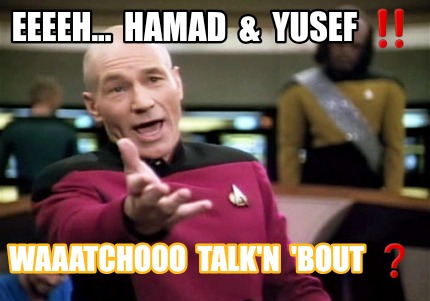 eeeeh...-hamad-yusef-waaatchooo-talkn-bout-