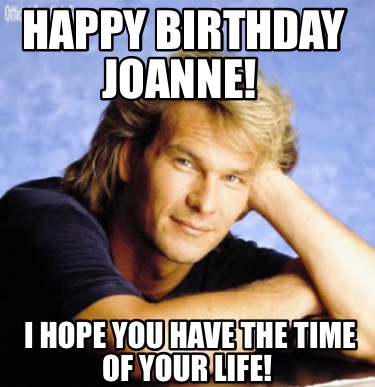 happy-birthday-joanne-i-hope-you-have-the-time-of-your-life8