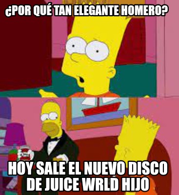 por-qu-tan-elegante-homero-hoy-sale-el-nuevo-disco-de-juice-wrld-hijo