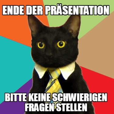 ende-der-prsentation-bitte-keine-schwierigen-fragen-stellen