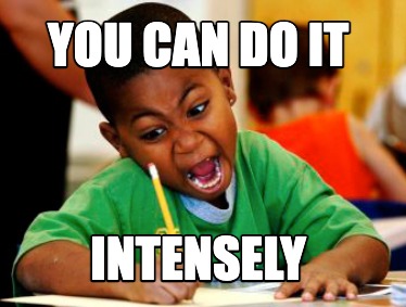 you-can-do-it-intensely