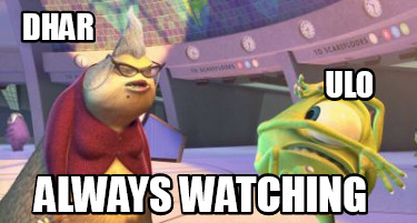 dhar-always-watching-ulo