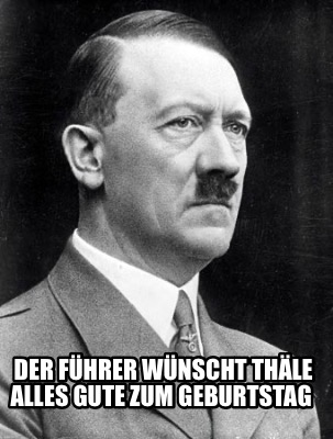 der-fhrer-wnscht-thle-alles-gute-zum-geburtstag5