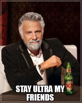 stay-ultra-my-friends