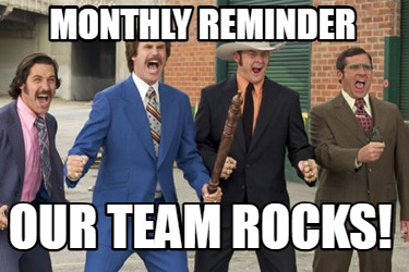 monthly-reminder-our-team-rocks