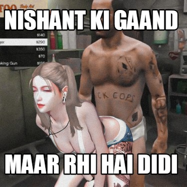 nishant-ki-gaand-maar-rhi-hai-didi