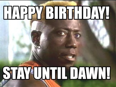 happy-birthday-stay-until-dawn