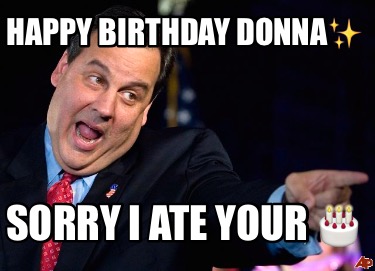happy-birthday-donna-sorry-i-ate-your-