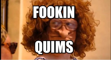 fookin-quims
