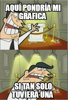 aqu-pondra-mi-grafica-si-tan-solo-tuviera-una