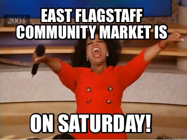 east-flagstaff-community-market-is-on-saturday