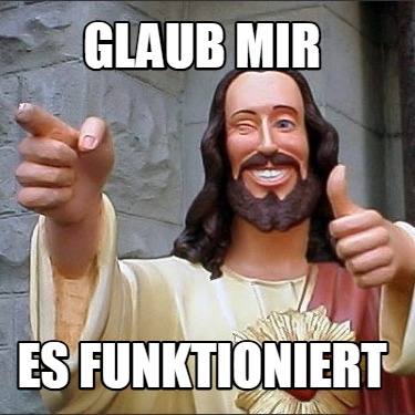 glaub-mir-es-funktioniert