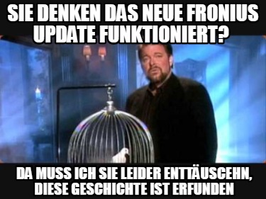 sie-denken-das-neue-fronius-update-funktioniert-da-muss-ich-sie-leider-enttusceh