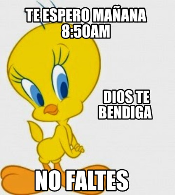 te-espero-maana-850am-no-faltes-dios-te-bendiga