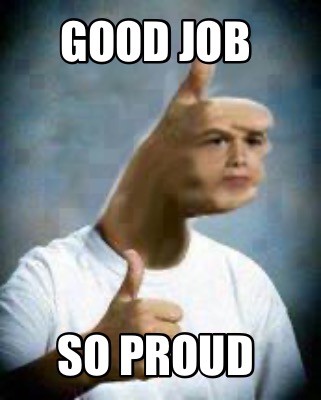 good-job-so-proud0