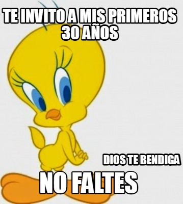 te-invito-a-mis-primeros-30-aos-no-faltes-dios-te-bendiga