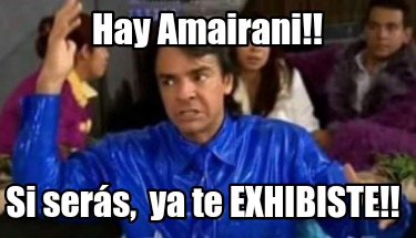 hay-amairani-si-sers-ya-te-exhibiste