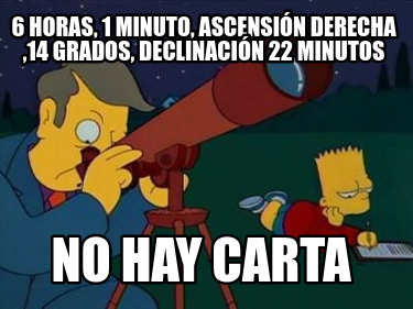 6-horas-1-minuto-ascensin-derecha-14-grados-declinacin-22-minutos-no-hay-carta5