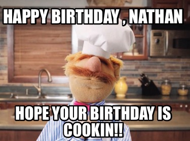 happy-birthday-nathan-hope-your-birthday-is-cookin