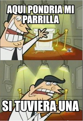 aqui-pondria-mi-parrilla-si-tuviera-una9
