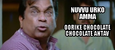 nuvvu-urko-amma-oorike-chocolate-chocolate-antav
