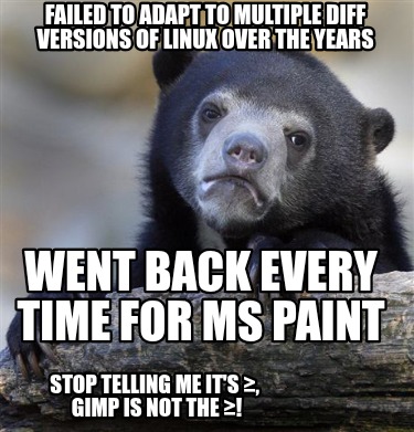 failed-to-adapt-to-multiple-diff-versions-of-linux-over-the-years-went-back-ever