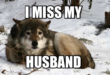 i-miss-my-husband9