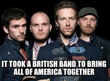 it-took-a-british-band-to-bring-all-of-america-together