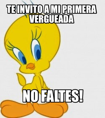 te-invito-a-mi-primera-vergueada-no-faltes