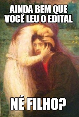 ainda-bem-que-voc-leu-o-edital-n-filho2