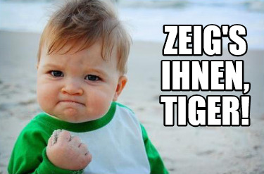 zeigs-ihnen-tiger