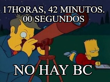 17horas-42-minutos.-00-segundos-no-hay-bc
