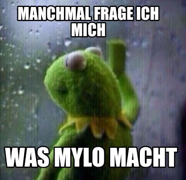 manchmal-frage-ich-mich-was-mylo-macht