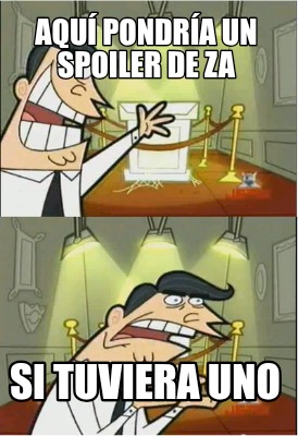 aqu-pondra-un-spoiler-de-za-si-tuviera-uno2