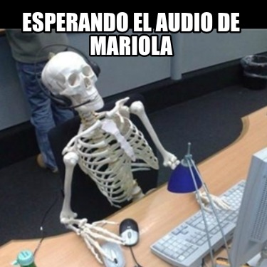 esperando-el-audio-de-mariola