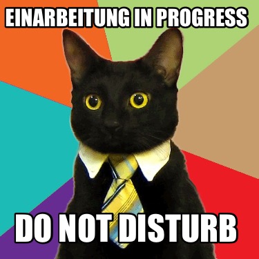 einarbeitung-in-progress-do-not-disturb