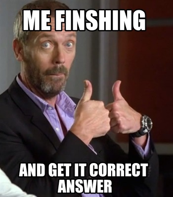me-finshing-and-get-it-correct-answer
