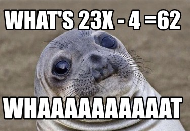 whats-23x-4-62-whaaaaaaaaaat