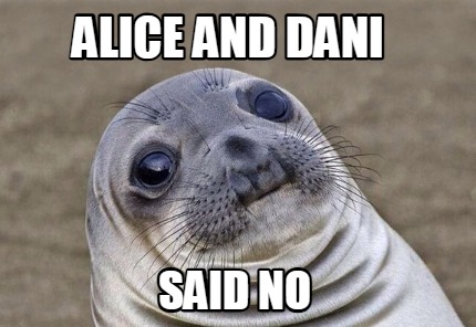 alice-and-dani-said-no