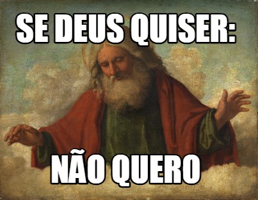se-deus-quiser-no-quero