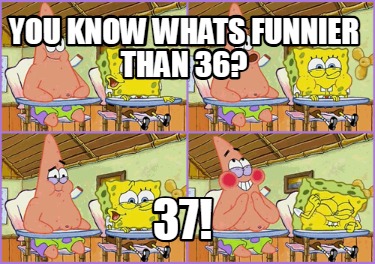 you-know-whats-funnier-than-36-3760