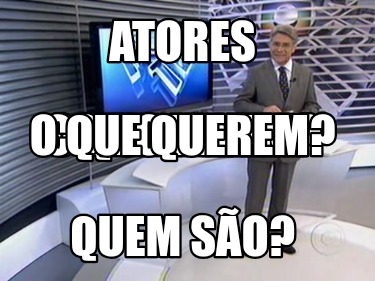 atores-quem-so-o-que-fazem-como-vivem-o-que-querem