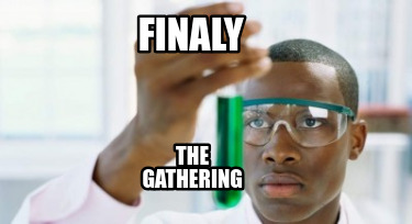 finaly-the-gathering