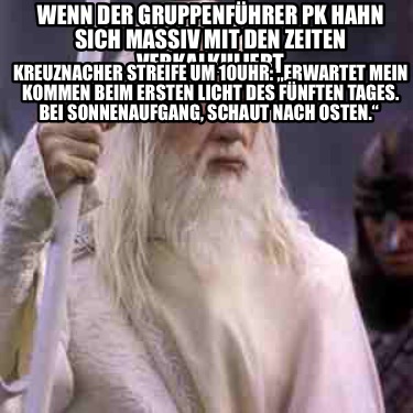 wenn-der-gruppenfhrer-pk-hahn-sich-massiv-mit-den-zeiten-verkalkuliert-kreuznach