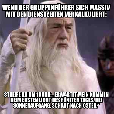 wenn-der-gruppenfhrer-sich-massiv-mit-den-dienstzeiten-verkalkuliert-streife-kh-