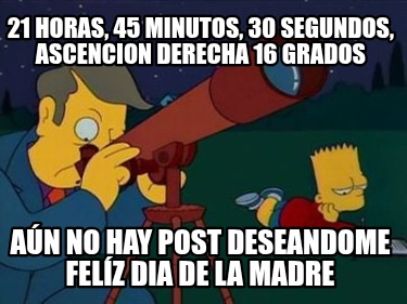 21-horas-45-minutos-30-segundos-ascencion-derecha-16-grados-an-no-hay-post-desea