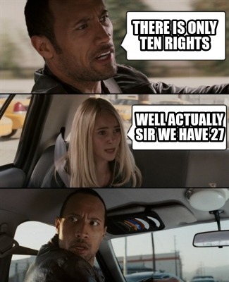 there-is-only-ten-rights-well-actually-sir-we-have-27